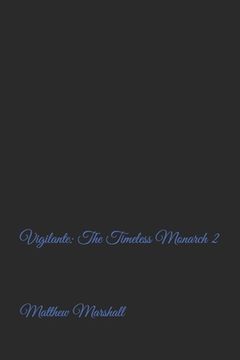 portada Vigilante: The Timeless Monarch 2