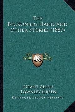 portada the beckoning hand and other stories (1887) (in English)