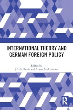 portada International Theory and German Foreign Policy (in English)