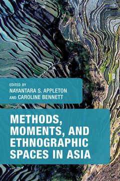 portada Methods, Moments, and Ethnographic Spaces in Asia (en Inglés)