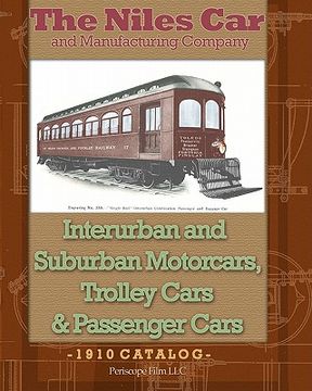 portada the niles car and manufacturing company interurban and suburban motorcars, trolley cars & passenger cars (en Inglés)