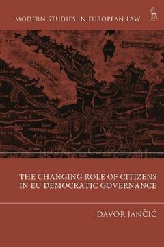 portada The Changing Role of Citizens in eu Democratic Governance (Modern Studies in European Law) (en Inglés)