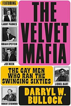 portada The Velvet Mafia: The gay men who ran the Swinging Sixties (en Inglés)