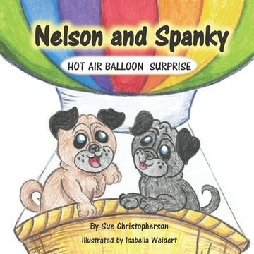 Nelson and Spanky: Hot Air Balloon Surprise (en Inglés)