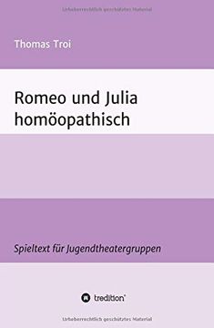 portada Romeo und Julia Homöopathisch: Ein Spieltext für Jugendtheatergruppen (in German)