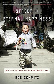 portada Street of Eternal Happiness: Big City Dreams Along a Shanghai Road (en Inglés)