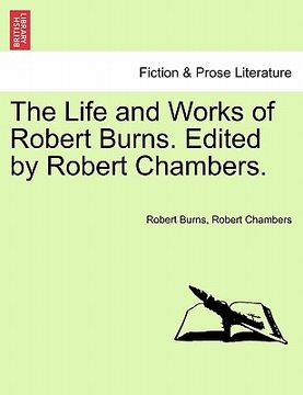 portada the life and works of robert burns. edited by robert chambers. (en Inglés)