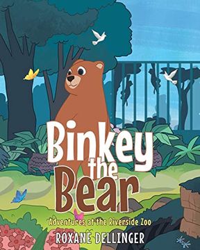 portada Binkey the Bear: Adventures at the Riverside zoo (en Inglés)