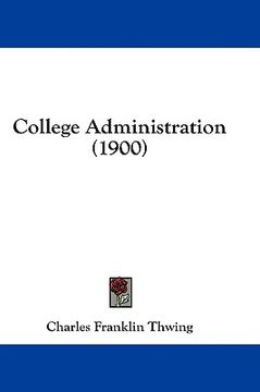 portada college administration (1900) (en Inglés)