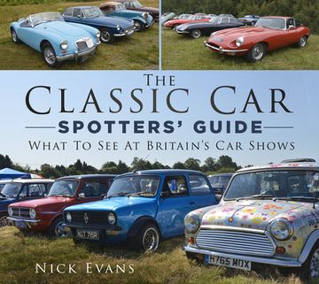 portada The Classic car Spotters’ Guide: What to see at Britain's car Shows (en Inglés)