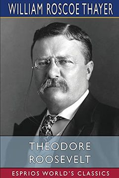 portada Theodore Roosevelt (Esprios Classics) (en Inglés)