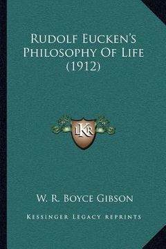 portada rudolf eucken's philosophy of life (1912) (en Inglés)