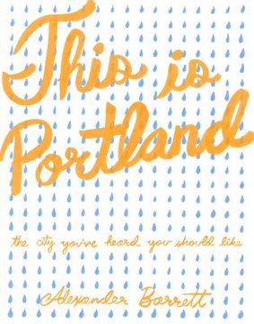 portada this is portland: the city you've heard you should like (in English)