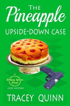 portada The Pineapple Upside-Down Case: A Breezy Spoon Diner Cozy Mystery (en Inglés)