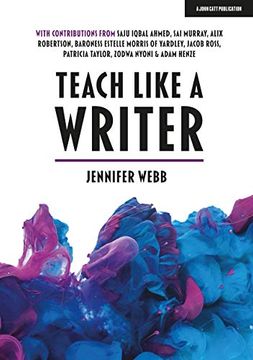 portada Teach Like a Writer: Expert Tips on Teaching Students to Write in Different Forms 