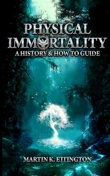 portada Physical Immortality: A History & How to Guide (en Inglés)