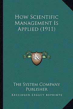 portada how scientific management is applied (1911) (en Inglés)
