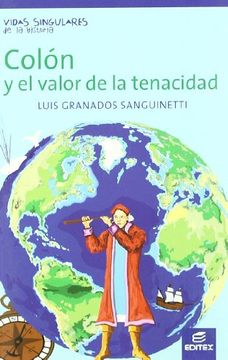 portada Colón y el Valor de la Tenacidad (Vidas Singulares de la Historia) (in Spanish)
