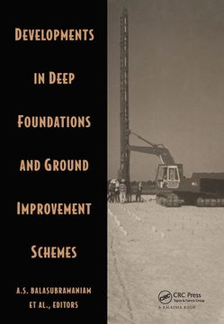 portada Developments in Deep Foundations and Ground Improvement Schemes: Proceedings Symposia on Geotextiles, Geomembranes & Other Geosynthetics in Ground Imp (en Inglés)