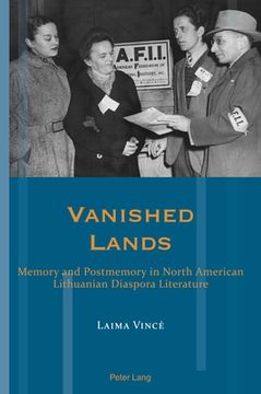 portada Vanished Lands: Memory and Postmemory in North American Lithuanian Diaspora Literature (en Inglés)