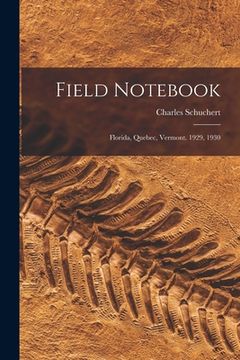 portada Field Notebook: Florida, Quebec, Vermont. 1929, 1930 (en Inglés)