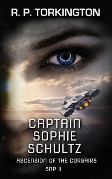 portada Captain Sophie Schultz: Ascension of the Corsairs Snp II (in English)