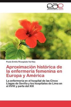 portada aproximaci n hist rica de la enfermer a femenina en europa y am rica (en Inglés)