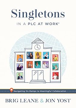 portada Singletons in a plc at Work®: Navigating On-Ramps to Meaningful Collaboration (Practical Strategies for Eliminating Teacher Isolation to Improve Collaborative Teams) (en Inglés)
