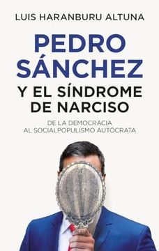 portada Pedro Sanchez y el Sindrome de Narciso