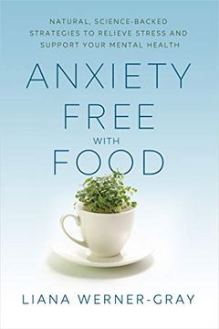 portada Anxiety-Free With Food: Natural, Science-Backed Strategies to Relieve Stress and Support Your Mental Health