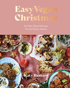 portada Easy Vegan Christmas: 80 Plant-Based Recipes for the Festive Season (in English)