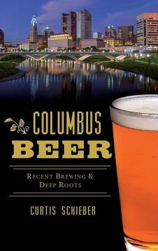 portada Columbus Beer: Recent Brewing and Deep Roots (en Inglés)