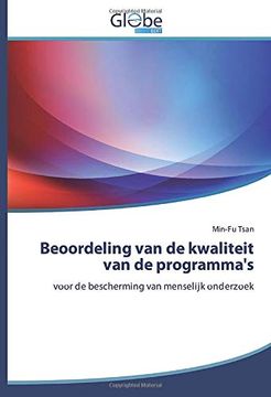 portada Beoordeling van de Kwaliteit van de Programma's: Voor de Bescherming van Menselijk Onderzoek (in Dutch)