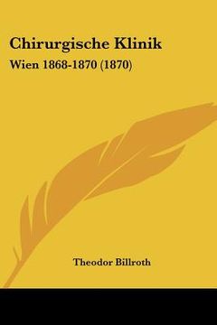 portada chirurgische klinik: wien 1868-1870 (1870) (en Inglés)