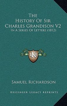 portada the history of sir charles grandison v2: in a series of letters (1812) (in English)
