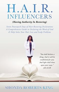 portada H.A.I.R. Influencers: (Having Authority In Restoring) Seven Powerpack Days of Hair-Restoring Declarations A Comprehensive Guide in Declaring (in English)