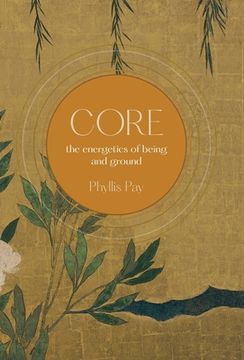 portada Core: The Energetics of Being and Ground (en Inglés)