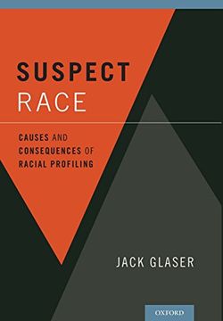 portada Suspect Race: Causes and Consequences of Racial Profiling (en Inglés)