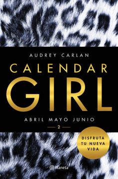 portada Calendar Girl 2: Abril, Mayo, Junio (Planeta Internacional)