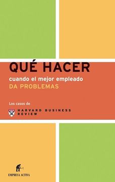 portada Que Hacer Cuando el Mejor Empleado da Problemas (in Spanish)