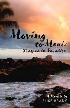 portada Moving to Maui: Trapped in Paradise (1) (en Inglés)