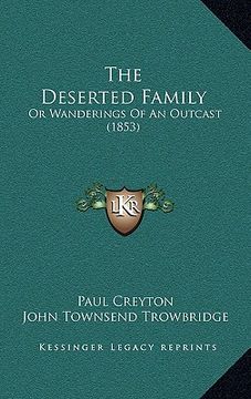portada the deserted family: or wanderings of an outcast (1853) (en Inglés)
