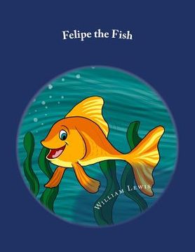 portada Felipe the Fish (en Inglés)