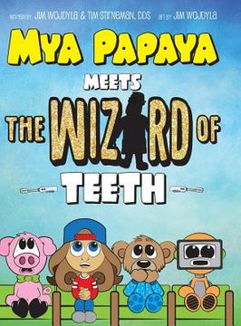 portada Mya Papaya Meets the Wizard of Teeth (en Inglés)