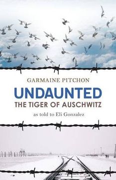 portada Undaunted: The Tiger of Auschwitz
