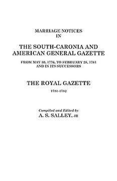 portada marriage notices in the "south-carolina and american general gazette," 1766 to 1781 and "the royal gazette," 1781-1782 (in English)