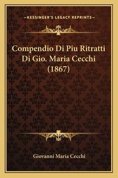 portada Compendio Di Piu Ritratti Di Gio. Maria Cecchi (1867) (en Italiano)