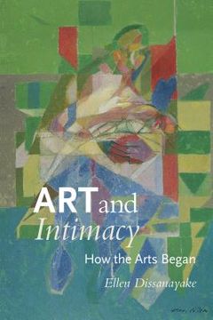portada Art and Intimacy: How the Arts Began (a Mclellan Book) (in English)