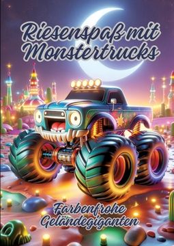 portada Riesenspaß mit Monstertrucks: Farbenfrohe Geländegiganten (in German)