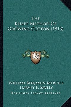 portada the knapp method of growing cotton (1913) (en Inglés)